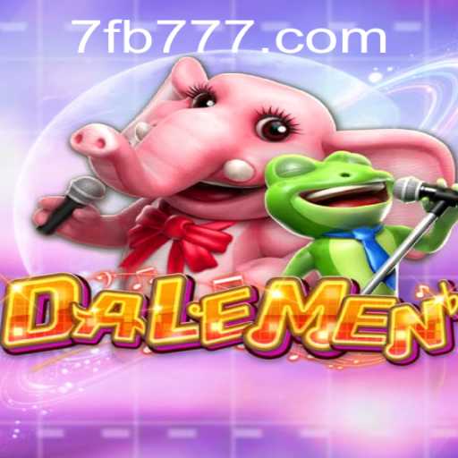 Explore the Exciting World of DALEMEN Featuring FB777