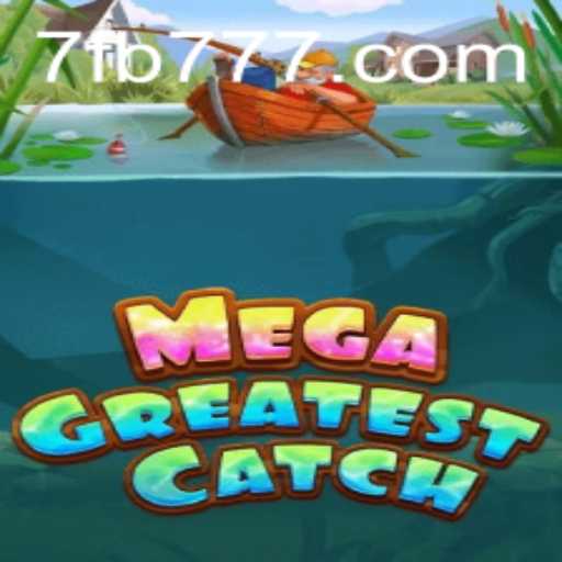 MegaGreatestCatch: Revolutionizing the Gaming World