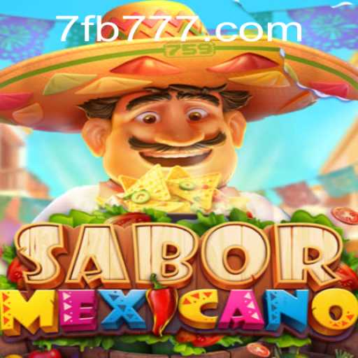 Discover the Vibrant World of SaborMexicano and Its Dynamic Connection with FB777